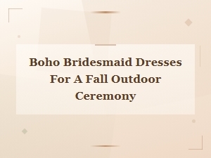 Boho Bridesmaid Dresses for a Fall Outdoor Ceremony